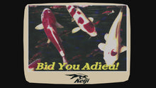 Load and play video in Gallery viewer, Bid You Adieu!