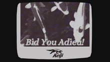 Load and play video in Gallery viewer, Bid You Adieu! (lite)